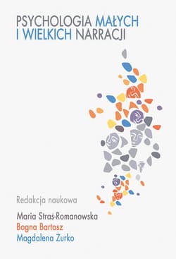 Psychologia małych i wielkich narracji