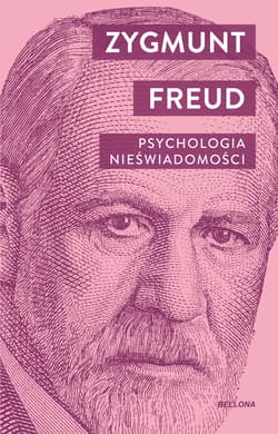 Psychologia nieświadomości - Zygmunt Freud