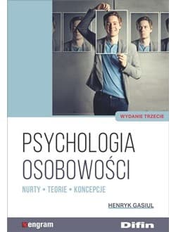 Psychologia osobowości Nurty, teorie, koncepcje - Henryk Gasiul