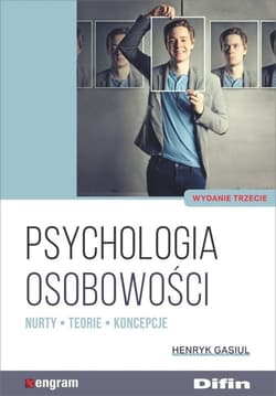Psychologia osobowości Nurty, teorie, koncepcje - Henryk Gasiul
