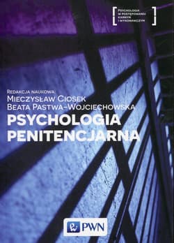Psychologia penitencjarna -  Ciosek Mieczysław, Beata Pastwa-Wojciechowska