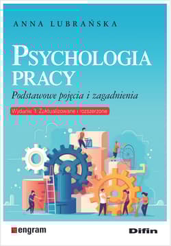 Psychologia pracy Podstawowe pojęcia i zagadnienia. Wydanie 3 zaktualizowane i rozszerzone - Anna Lubrańska