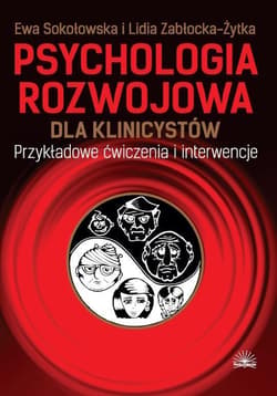 Psychologia rozwojowa dla klinicystów - Sokołowska Ewa, Zabłocka-Żytka Lidia