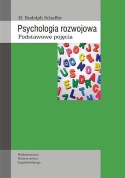 Psychologia rozwojowa Podstawowe pojęcia - Schaffer Rudolph H.