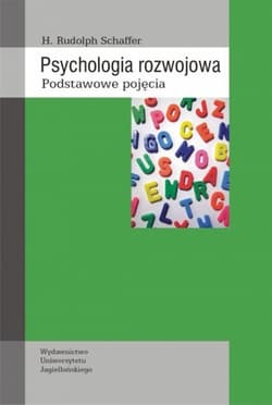 Psychologia rozwojowa Podstawowe pojęcia - Schaffer Rudolph H.