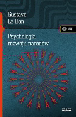 Psychologia rozwoju narodów - Gustave  Le Bon