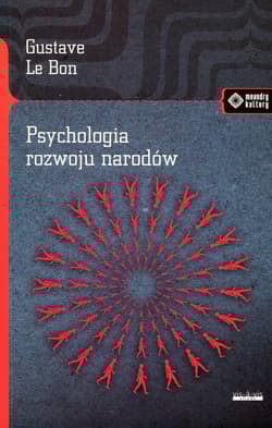 Psychologia rozwoju narodów - Gustave  Le Bon