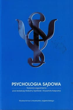 Psychologia sądowa Wybrane zagadnienia - red. Malwina Szpitalak, Krzysztof Kasparek