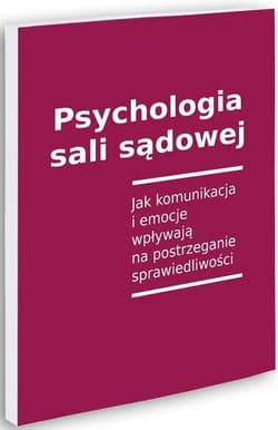 Psychologia sali sądowej - Aleksandra Rutkowska, Magdalena Najda