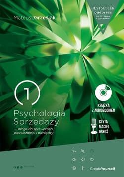 Psychologia Sprzedaży droga do sprawczości niezależności i pieniędzy - Mateusz  Grzesiak