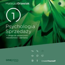 Psychologia Sprzedaży - droga do sprawczości, niezależności i pieniędzy - audiobook - Mateusz  Grzesiak