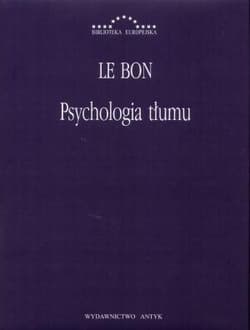 Psychologia tłumu - Le Bon
