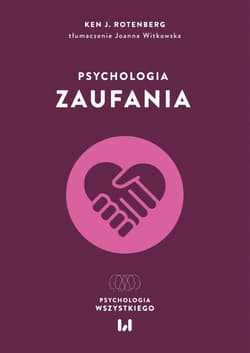 Psychologia traumy - Rotenberg Ken J.