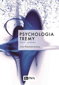 Psychologia tremy Teoria i praktyka