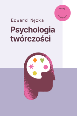 Psychologia twórczości - Edward Nęcka