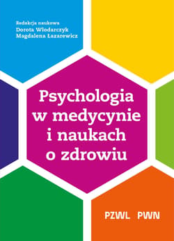 Psychologia w medycynie i naukach o zdrowiu -  Włodarczyk Dorota, Łazarewicz Magdalena