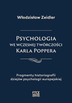 Psychologia we wczesnej twórczości Karla Poppera - Włodzisław Zeidler