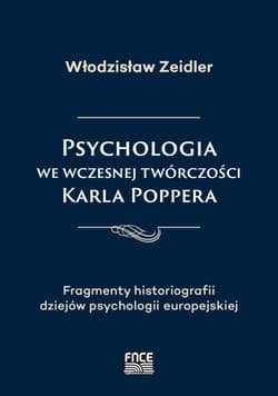 Psychologia we wczesnej twórczości Karla Poppera - Włodzisław Zeidler