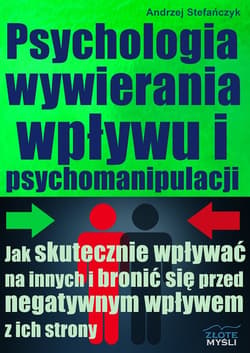 Psychologia wywierania wpływu i psychomanipulacji - audiobook - Andrzej Stefańczyk