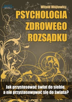 Psychologia zdrowego rozsądku - ebook -  Wojtowicz Witold