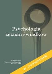 Psychologia zeznań świadków (w ćwiczeniach) - red. Agnieszka Roszkowska, Stanik Jan M.