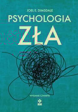 Psychologia zła - Dimsdale Joel E.