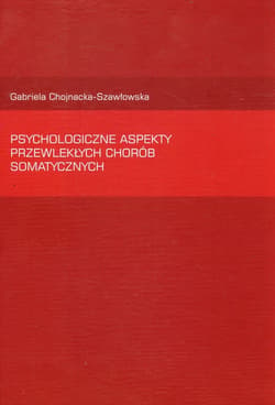 Psychologiczne aspekty przewlekłych chorób somatycznych