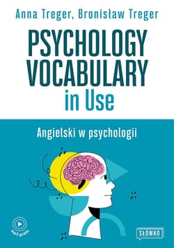 Psychology Vocabulary in Use. Angielski w psychologii. Poziom B2-C1 - Bronisław Treger