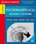 Psychomanipulacja metody i techniki - Agnieszka Olszewska,  Zielińska Urszula
