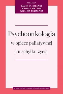Psychoonkologia w opiece paliatywnej i u schyłku życia - Opracowanie Zbiorowe
