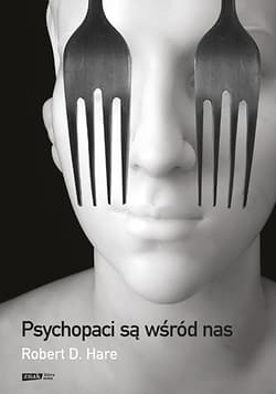 Psychopaci są wśród nas [2021] - Robert D. Hare