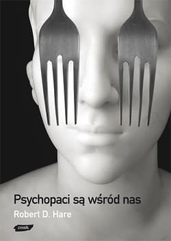 Psychopaci są wśród nas - Robert D. Hare