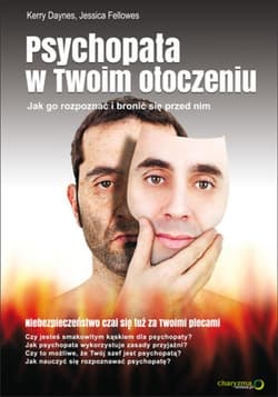 Psychopata w Twoim otoczeniu. Jak go rozpoznać i bronić się przed nim - ebook - Kerry Daynes