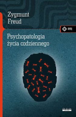 Psychopatologia życia codziennego - Zygmunt Freud