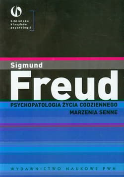 Psychopatologia życia codziennego Marzenia senne - Freud Sigmund
