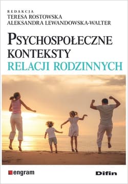 Psychospołeczne konteksty relacji rodzinnych