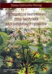 Psychospołeczne uwarunkowania stresu nauczycielek -  Zubrzycka-Maciąg Teresa