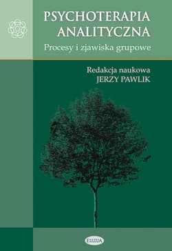 Psychoterapia analityczna Procesy i zjawiska grupowe - Jerzy Pawlik (red.)