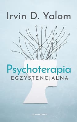Psychoterapia egzystencjalna - Irvin D. Yalom
