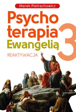 Psychoterapia Ewangelią 3 - ebook - Marek Pietrachowicz