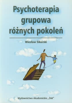 Psychoterapia grupowa różnych pokoleń - Wiesław Sikorski