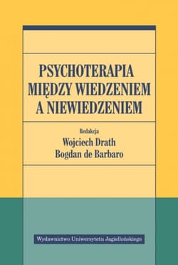 Psychoterapia między wiedzeniem a niewiedzeniem - Opracowanie Zbiorowe