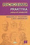 Psychoterapia Praktyka Podręcznik akademicki - Lidia Grzesiuk (red.)