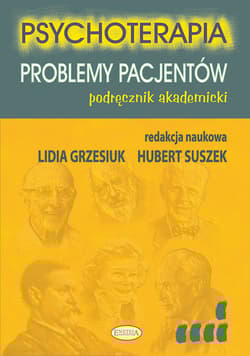 Psychoterapia Problemy pacjentów podręcznik akademicki - Hubert Suszek, Grzesiuk Lidia