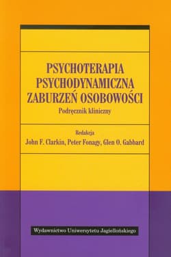 Psychoterapia psychodynamiczna zaburzeń osobowości Podręcznik kliniczny