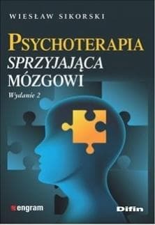 Psychoterapia sprzyjająca mózgowi - Wiesław Sikorski