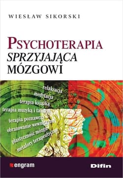 Psychoterapia sprzyjająca mózgowi - Wiesław Sikorski