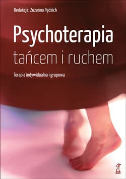 Psychoterapia tańcem i ruchem Terapia indywidualna i grupowa