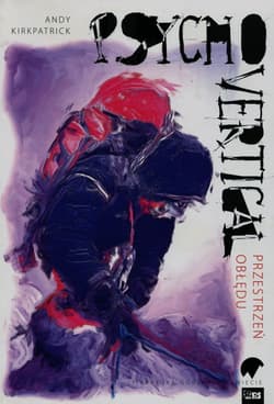 Psychovertical Przestrzeń obłędu - Andy Kirkpatrick