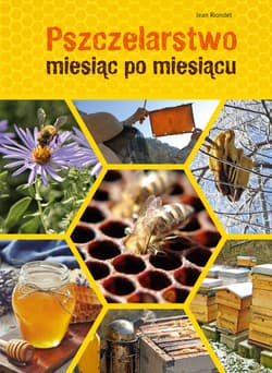 Pszczelarstwo miesiąc po miesiącu - Jean Riondet